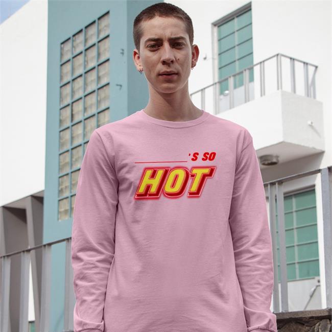 You're So Hot Tee