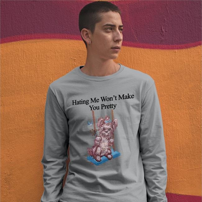 Hating Me Won't Make You Pretty In Butter Hoodied Sweatshirt