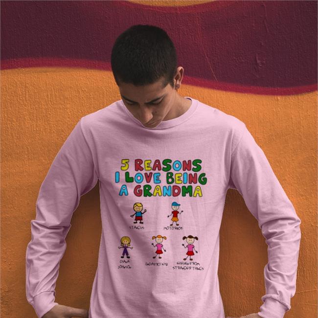 5 Reasons I Love Being A Grandma Shirt