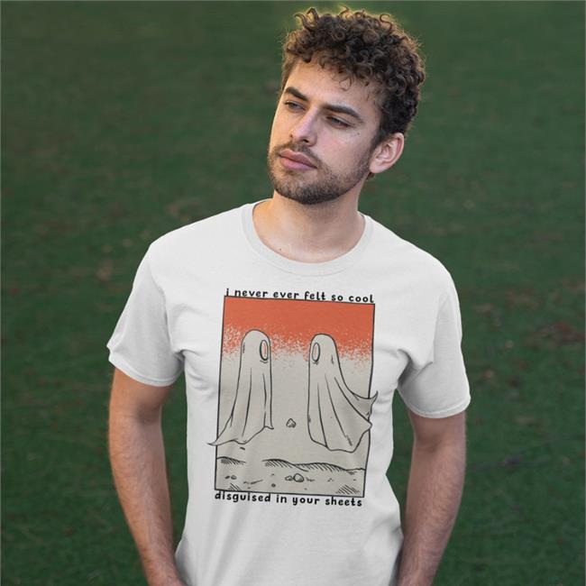 Headaches And Relationship Ghosts Shirt Shirtsmeezy I Never Ever Felt So Cool Disguised In Your Sheets Shirt
