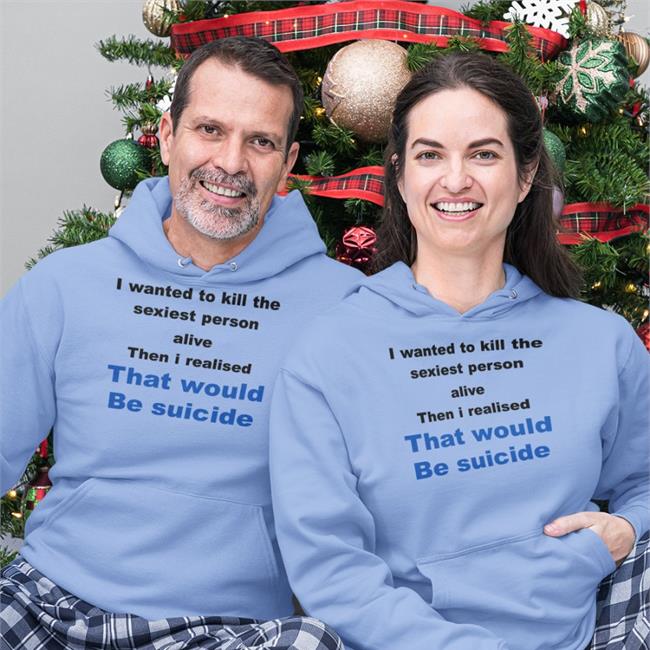 Shirtsthtgohard I Wanted To Kill The Sexist Person Alive Then I Realised That Would Be Suicide T Shirt Grey
