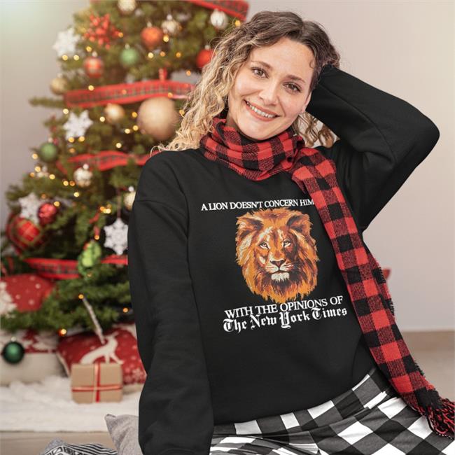 Shirts That Go Hard Store A Lion Doesn’t Concern Himself Long Sleeve T Shirt Black A Lion Doesn’T Concern Himself With The Opinions Of The New York Times Shirt