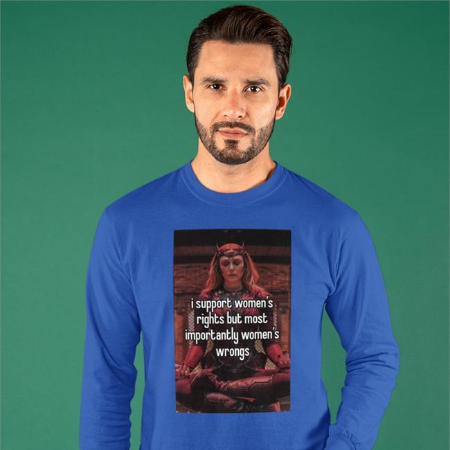 I Support Women’S Rights But Most Importantly Women’S Wrong Tee Shirt