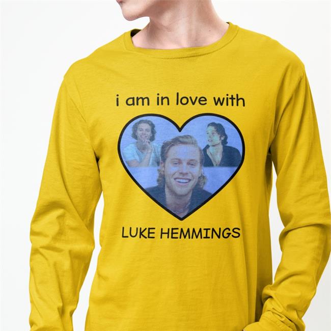 I Am In Love With Luke Hemmings New Shirt