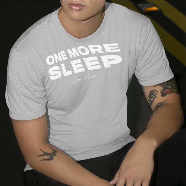 One More Sleep Jon Anik Sweatshirt Millions Merch