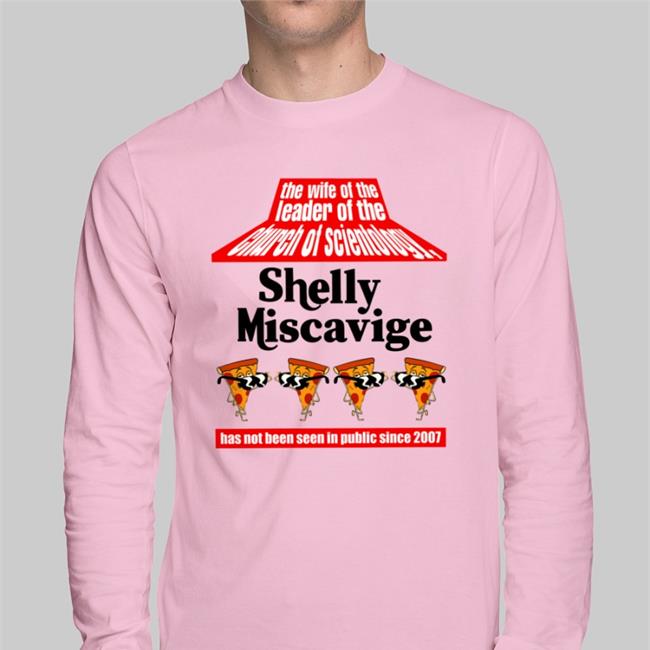 Shirts That Go Hard The Wife Of The Leader Of The Church Of Scientology Shelly Miscavige Shirts Pizza