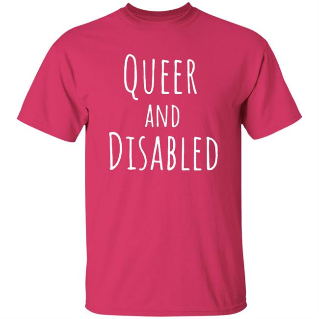 Queer And Disabled Shirt Artistshot Merch