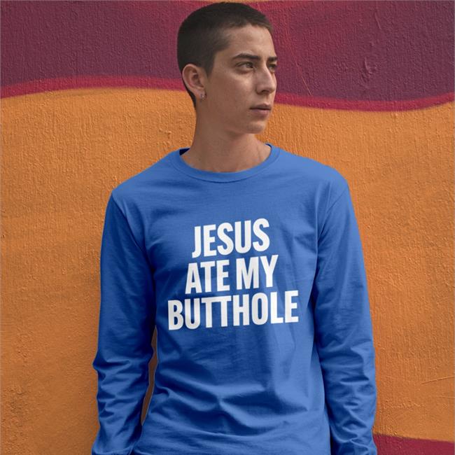 Jesus Ate My Butthole Tee