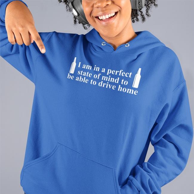 Barely Legal Clothes Merch I Am In A Perfect State Of Mind To Be Able To Drive Home Tee Shirt