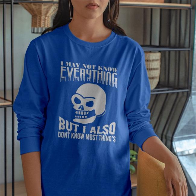 Da Share Z0ne I May Not Know Everything But I Also Dont Know Most Thing's New Shirts Dasharez0ne Dasharez0ne I May Not Know Everything But I Also Dont Know Most Thing's Shirt