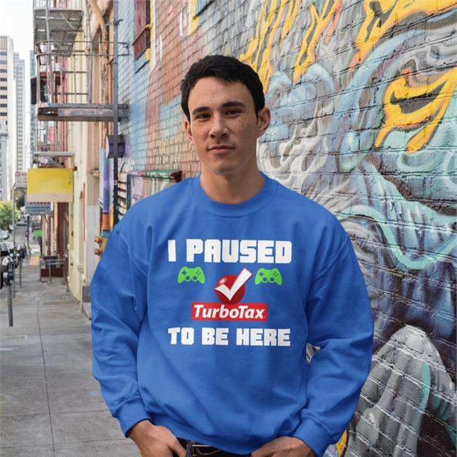 Game Killer4u77 I Paused Turbotax To Be Here Shirt