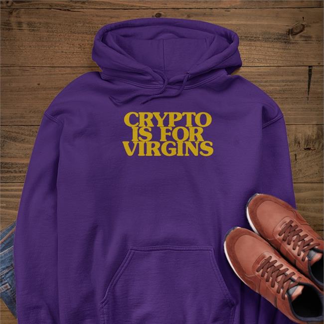 Crypto Is For Virgins Hooded Sweatshirt
