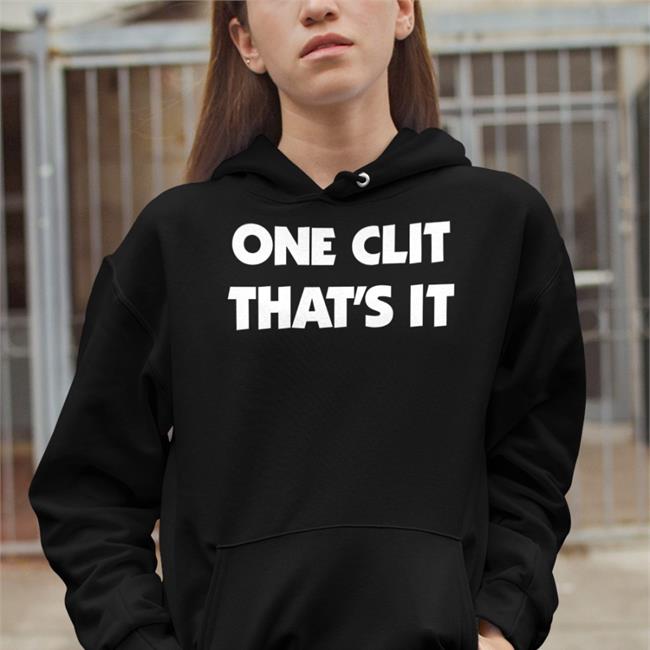 One Clit That's It Shirt Shirtsthtgohard Black
