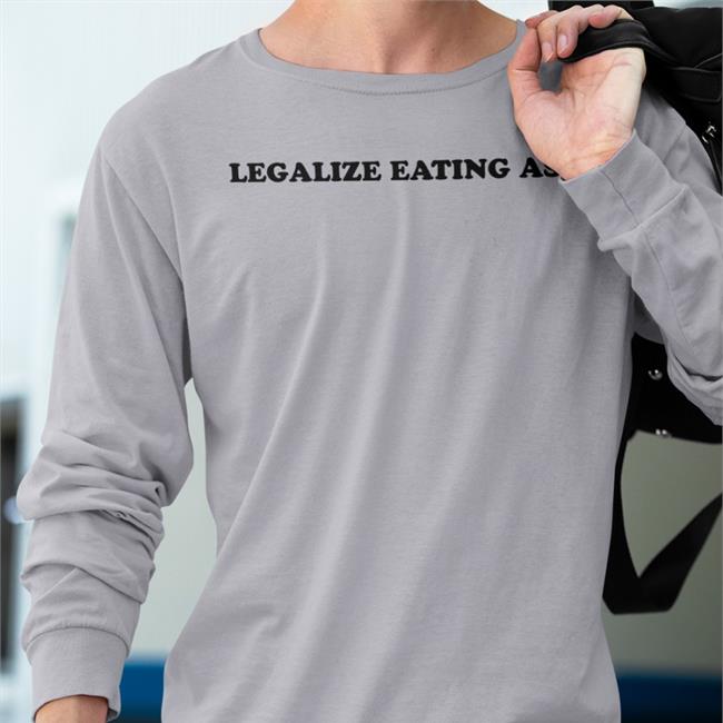Grey Legalize Eating Ass T Shirt Conrad Legalize Eating Ass T-Shirt