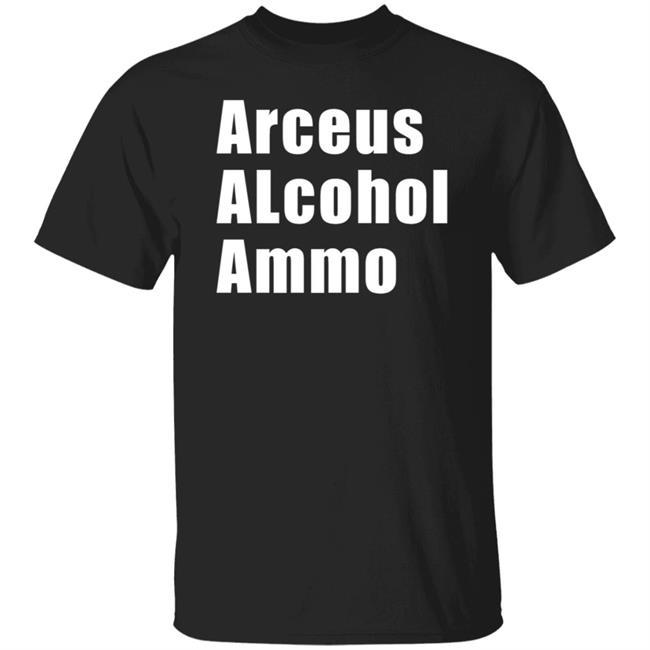 Arceus Alcohol Ammo Shirt Pokepolitics Merch PokePolitics Shirt Zachbsullivan
