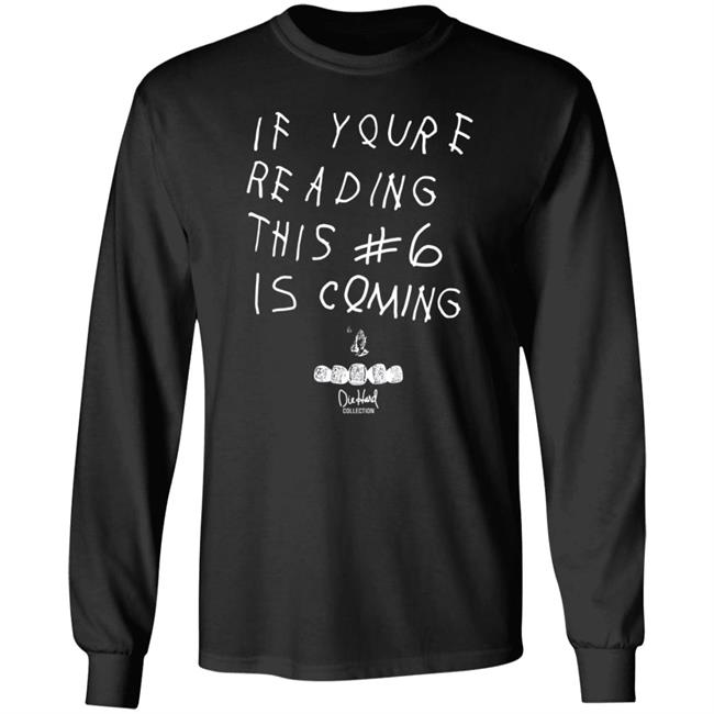 Babe Laufenberg If You're Reading This #6 Is Coming Shirt