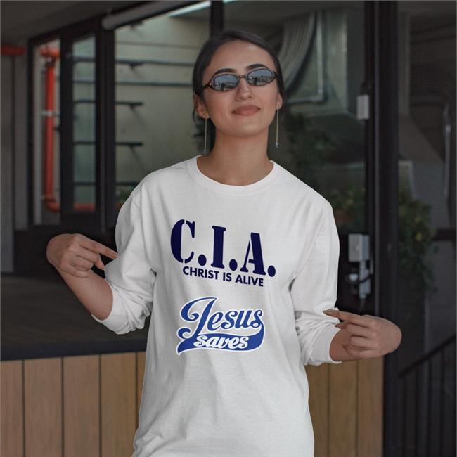 Cia Christ Is Alive Jesus Saves T Shirts