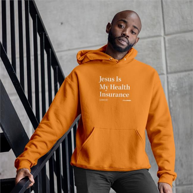 Jesus Is My Health Iinsurance T-Shirt