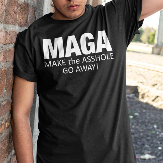 Maga Make The Asshole Go Away Sweatshirt Rbisrb