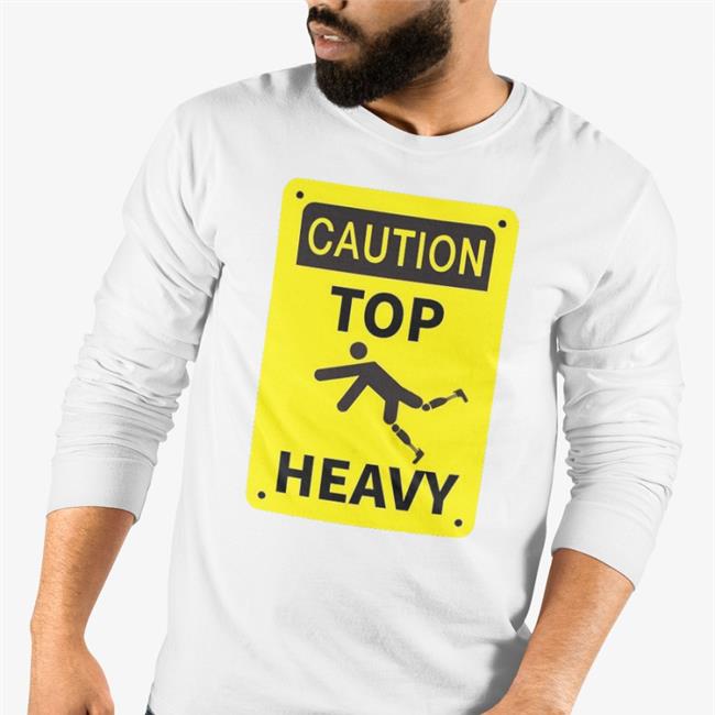 Joey Jones Caution Top Heavy Shirt