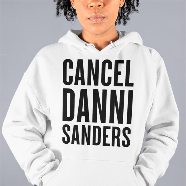 Cancel Danni Sanders New Shirts