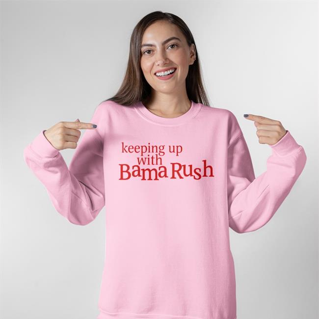 Barstoolsports Store Keeping Up With Bama Rush Shirts