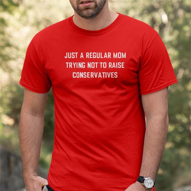 Zenliondesign Merch Just A Regular Mom Trying Not To Raise Conservatives Shirts The Millennial Dr. Sue