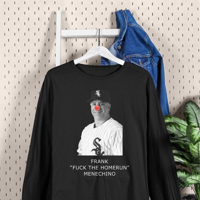 Frank Fuck The Homerun Menechino Long Sleeve Tee Shirt Frank Menechino