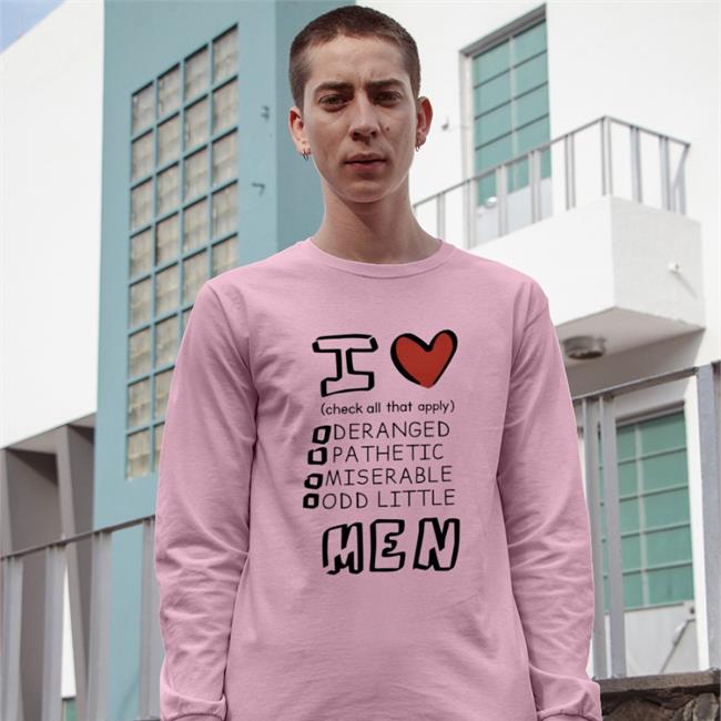I Love Men Check All That Apply Deranged Pathetic Hoodie Canaryyblue