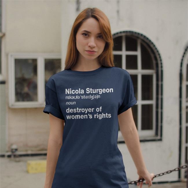 Nicola Sturgeon Noun Destroyed Of Women's Rights Hoodie Womenwontwheesht
