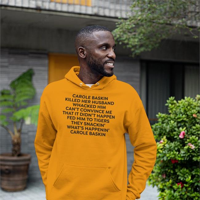 Carole Baskin Killed Her Husband Whacked Him Hoodie Strangethrift