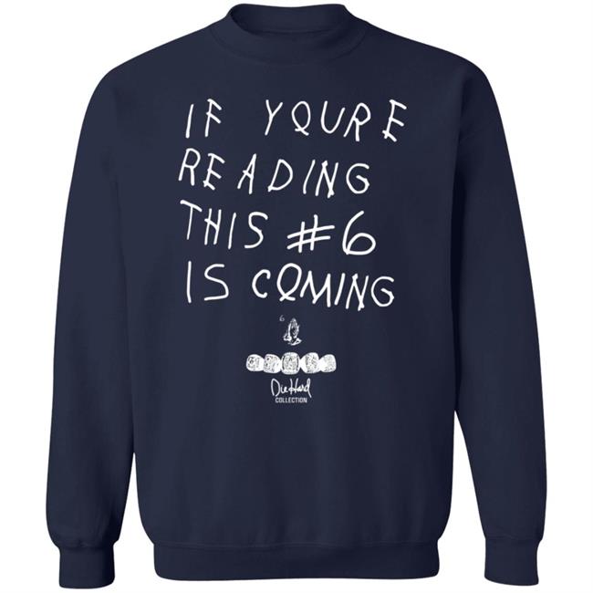 Babe Laufenberg If You're Reading This #6 Is Coming Shirt Babe Laufenberg If You're Reading This #6 Is Coming Shirt
