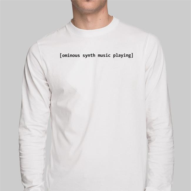 Comfortcharacter Shop Ominous Synth Music Playing T Shirt