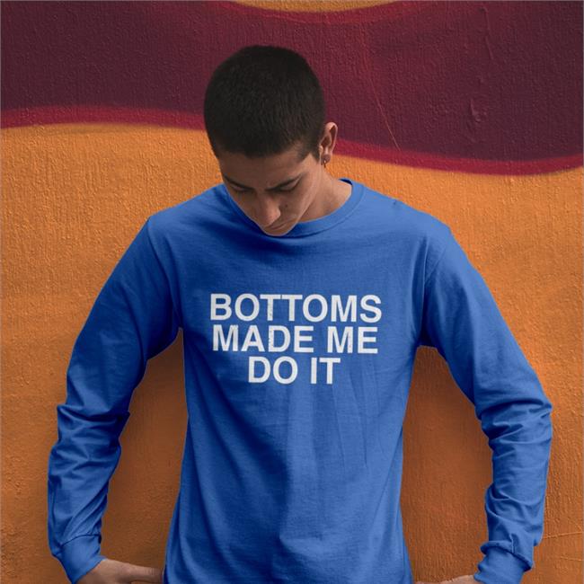 Weird Thrift Store Shirts Bottoms Made Me Do It Sweatshirt