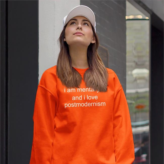 Duckbldg I Am Mentally Ill And I Love Postmodernism Shirt