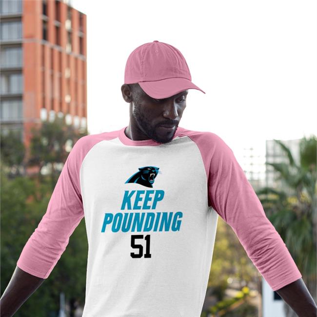 Carolina Panthers Keep Pounding 51 T Shirt