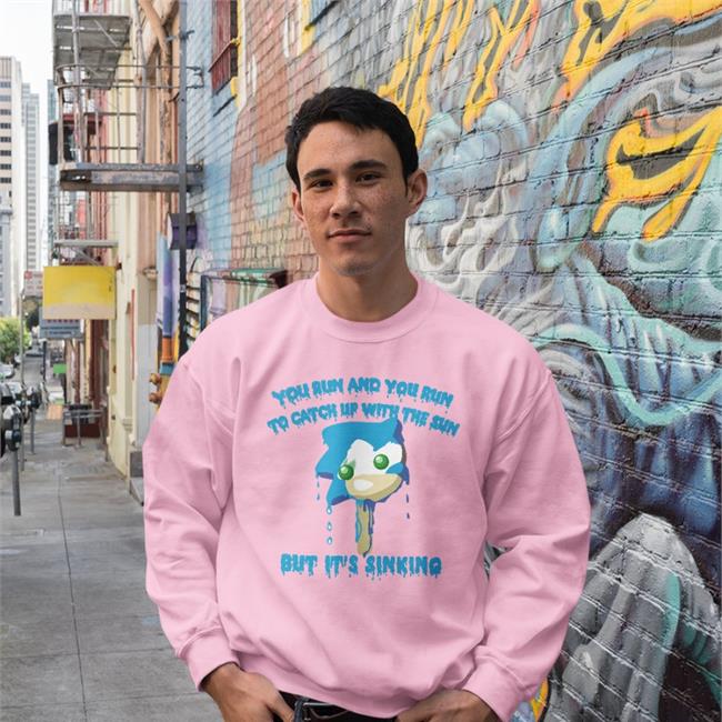 White You Run And You Run To Catch Up With The Sun But It's Sinking Shirt Shirts That Go Hard