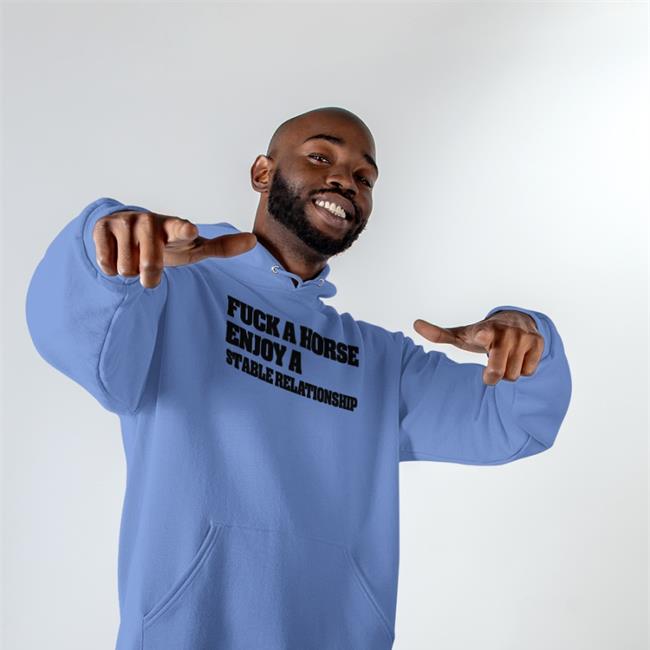 Shirts That Go Hard Fuck A Horse Enjoy A Stable Relationship Shirt