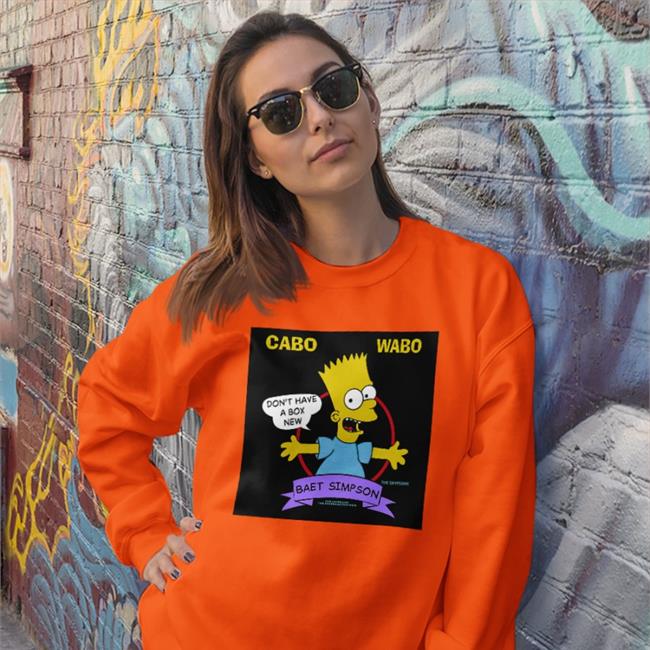 Cabo Wabo Don't Have A Box New Baet Simpson Sweatshirt