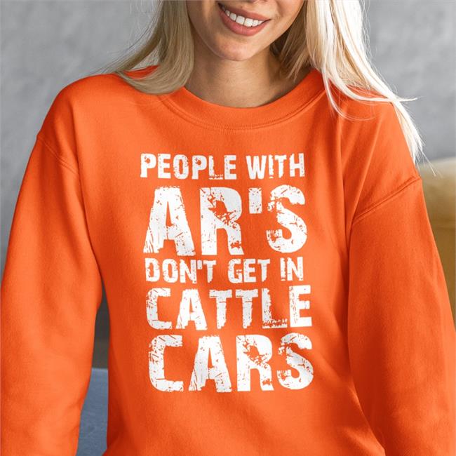 People With Ar's Don't Get In Cattle Cars Shirt The Pew Pew Jew Merch Amer1can Barbie