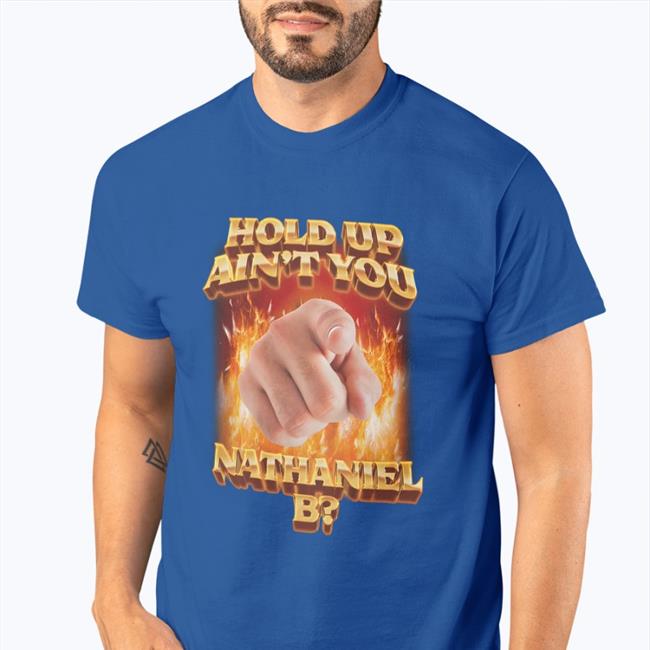 Swag Stimulus Store Hold Up Ain't You Nathaniel B Sweatshirt