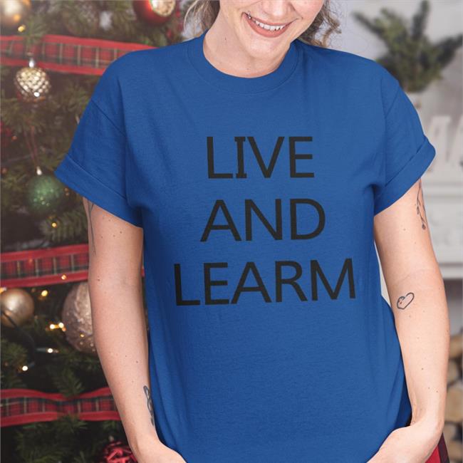 Poorly Translated Shirts Live And Learm Shirt Translatedtees