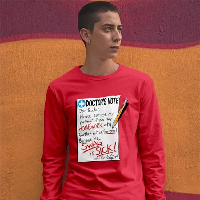 Doctor's Note Dear Teacher Please Excuse My Patient From Any Homework T Shirt Weird Thrift Store Shirts