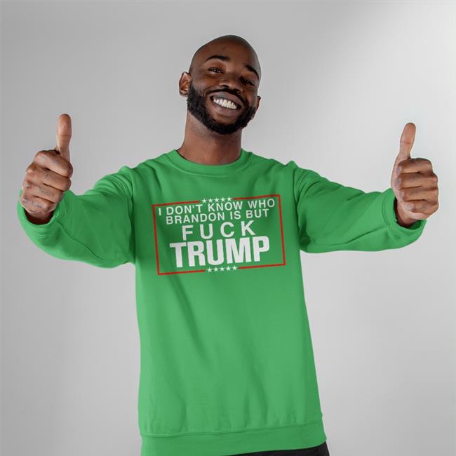I Don't Know Who Brandon Is But Fuck Trump Tee Shirt