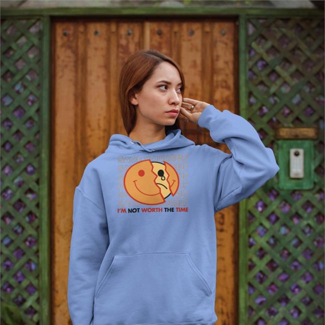 Save Yourself I'm Not Worth The Time Shirt Shirtsmeezy