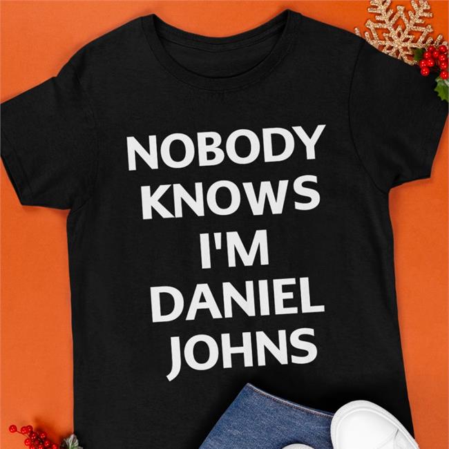 Daniel Johns Nobody Knows I'm Daniel Johns Shirt