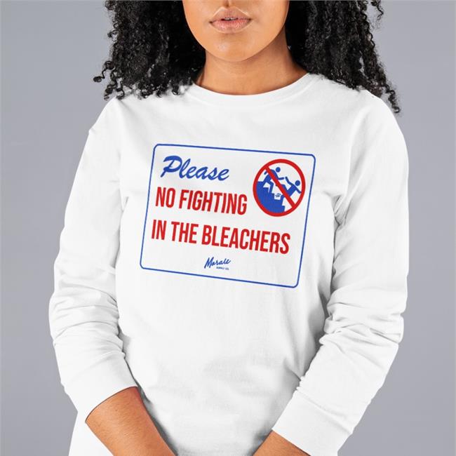 No Fighting In The Bleachers Shirt