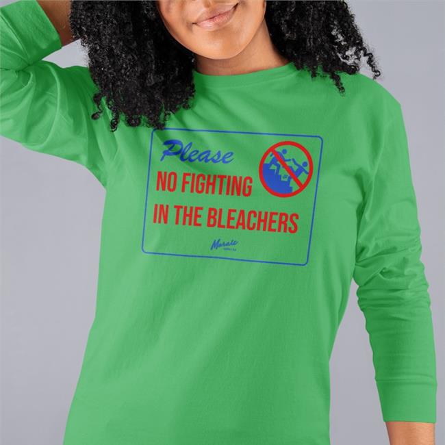 Please No Fighting In The Bleachers New Shirt Dom Frederic Dom Frederic Please No Fighting In The Bleachers New Shirt