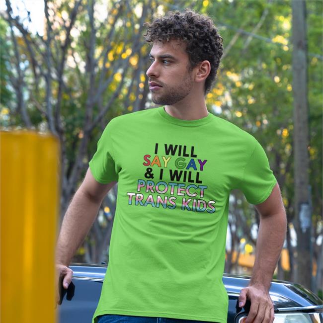 Rob Grable I Will Say Gay And I Will Protect Trans Kids Shirt Rfgrable
