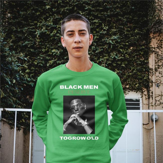 Black Men Deserve To Grow Old Hoodie Young Dolph